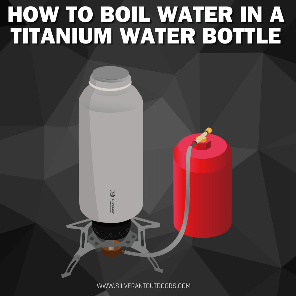 SilverAnt Outdoors How to Boil water in a Titanium Water Bottle Infographic