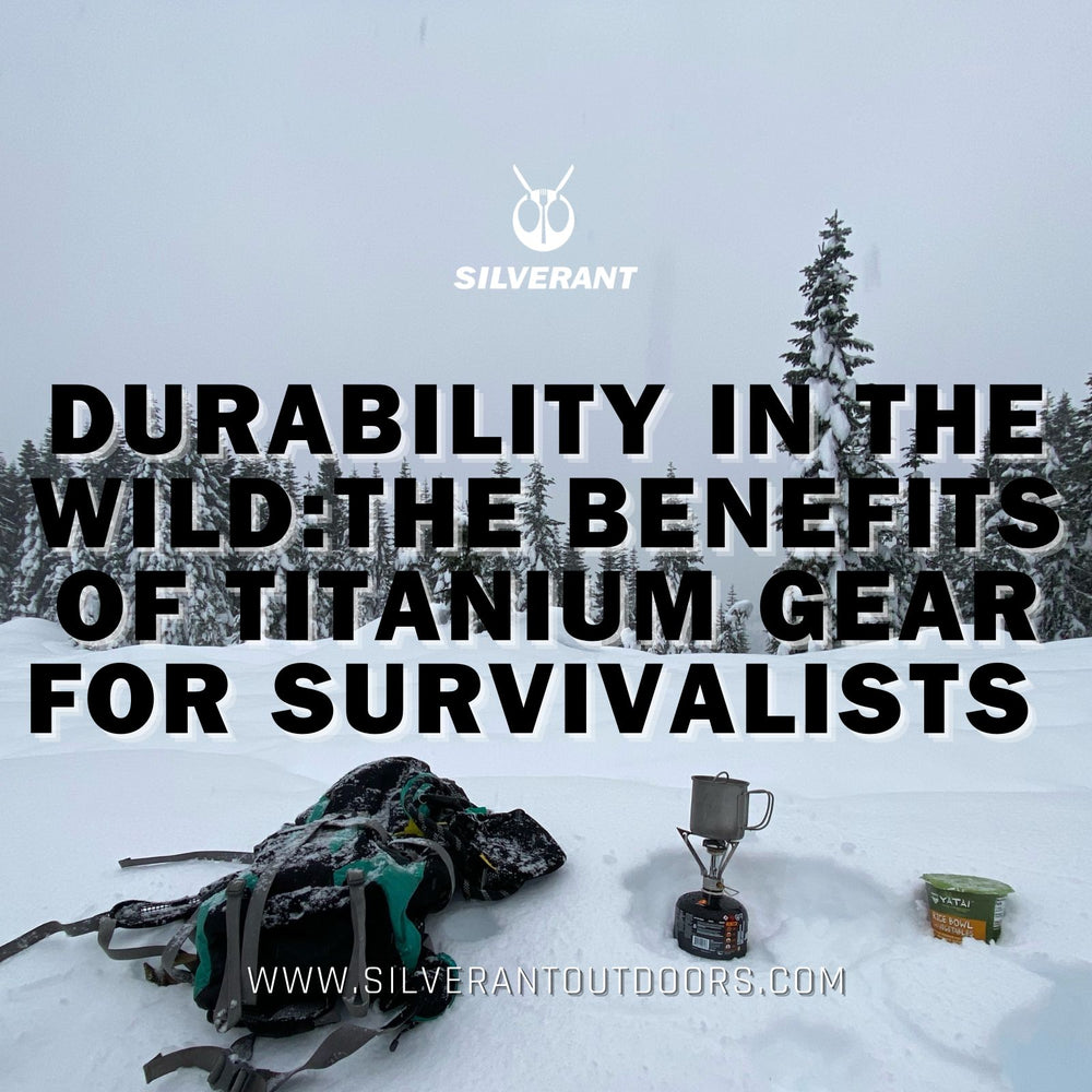 Durability in the Wild: The Benefits of Titanium Gear for Survivalists