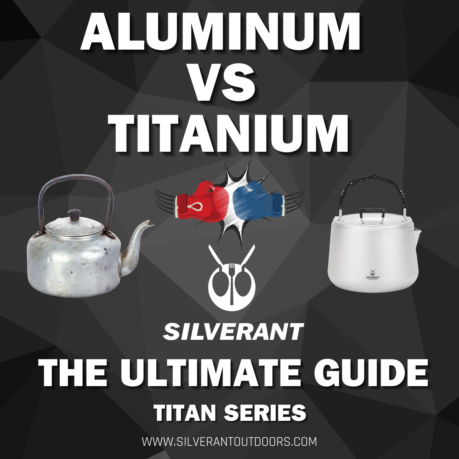 Aluminum vs Titanium - The Ultimate Guide | SilverAnt Outdoors