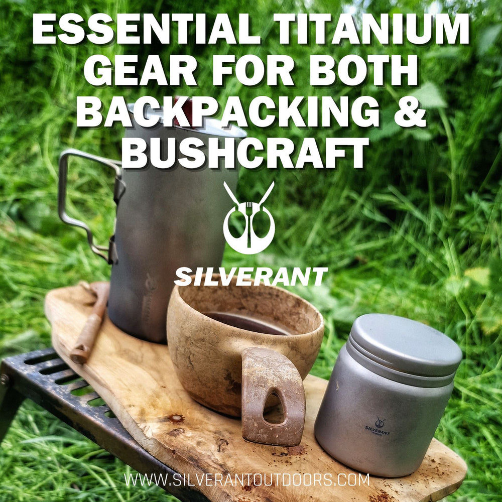 Essential Titanium Gear for Both Backpacking & Bushcraft