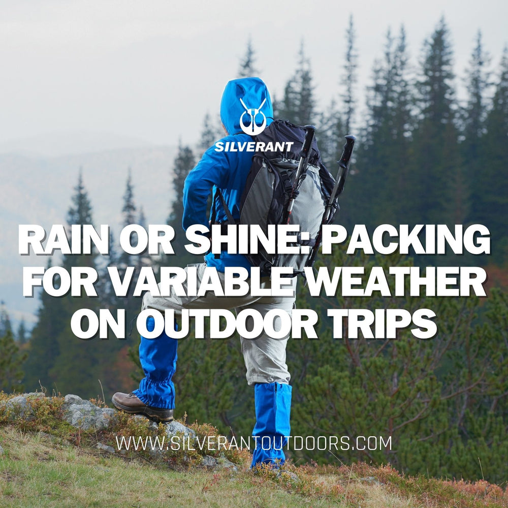 Rain or Shine: Packing for Variable Weather During Outdoor Expeditions