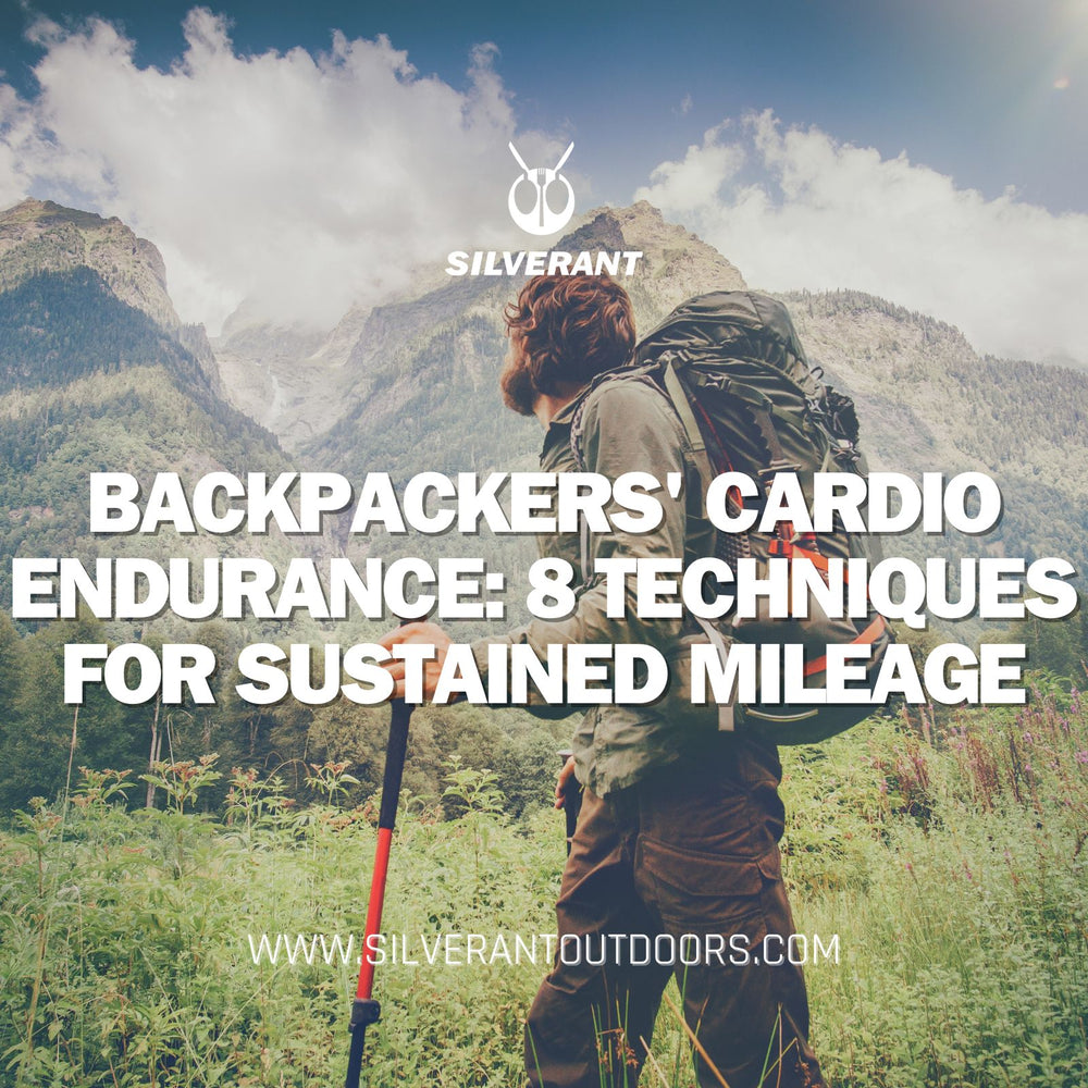 Backpackers' Cardio Endurance: 8 Techniques for Sustained Mileage