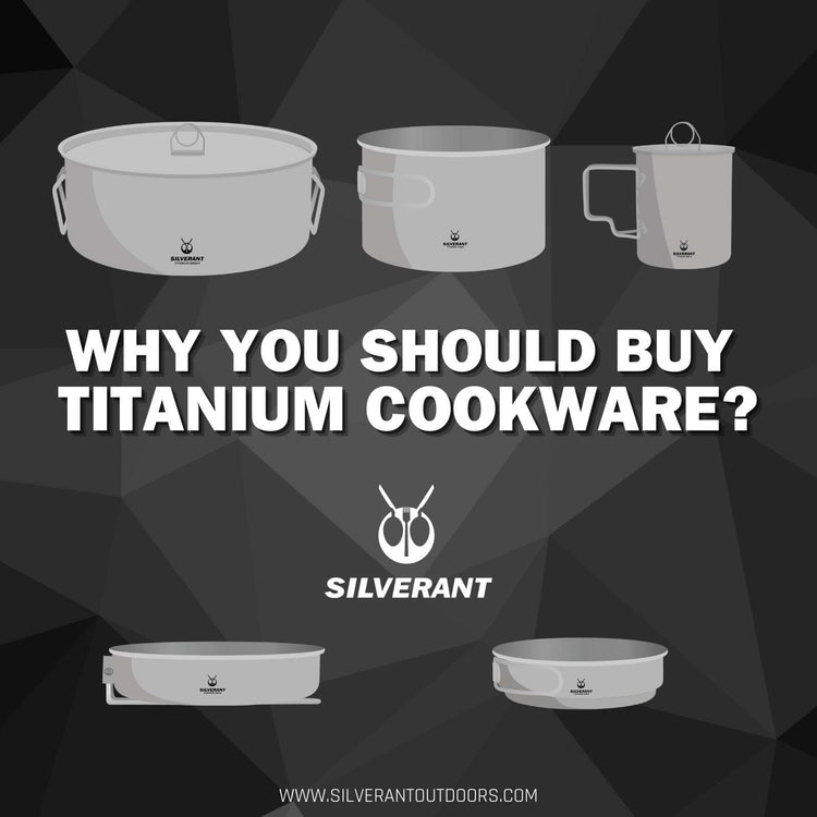 Why You Should Buy Titanium Cookware? | SilerAnt Outdoor