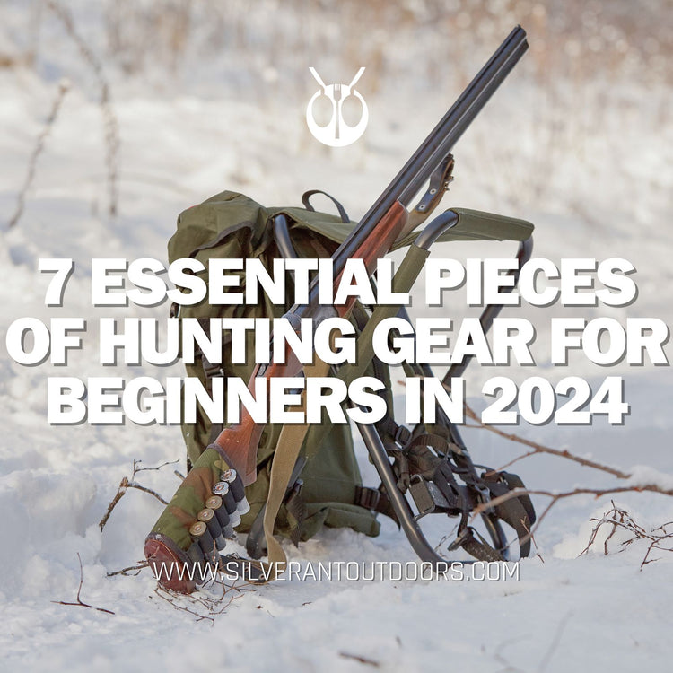 7 Essential Pieces of Hunting Gear for Beginners in 2024 - SilverAnt Outdoors