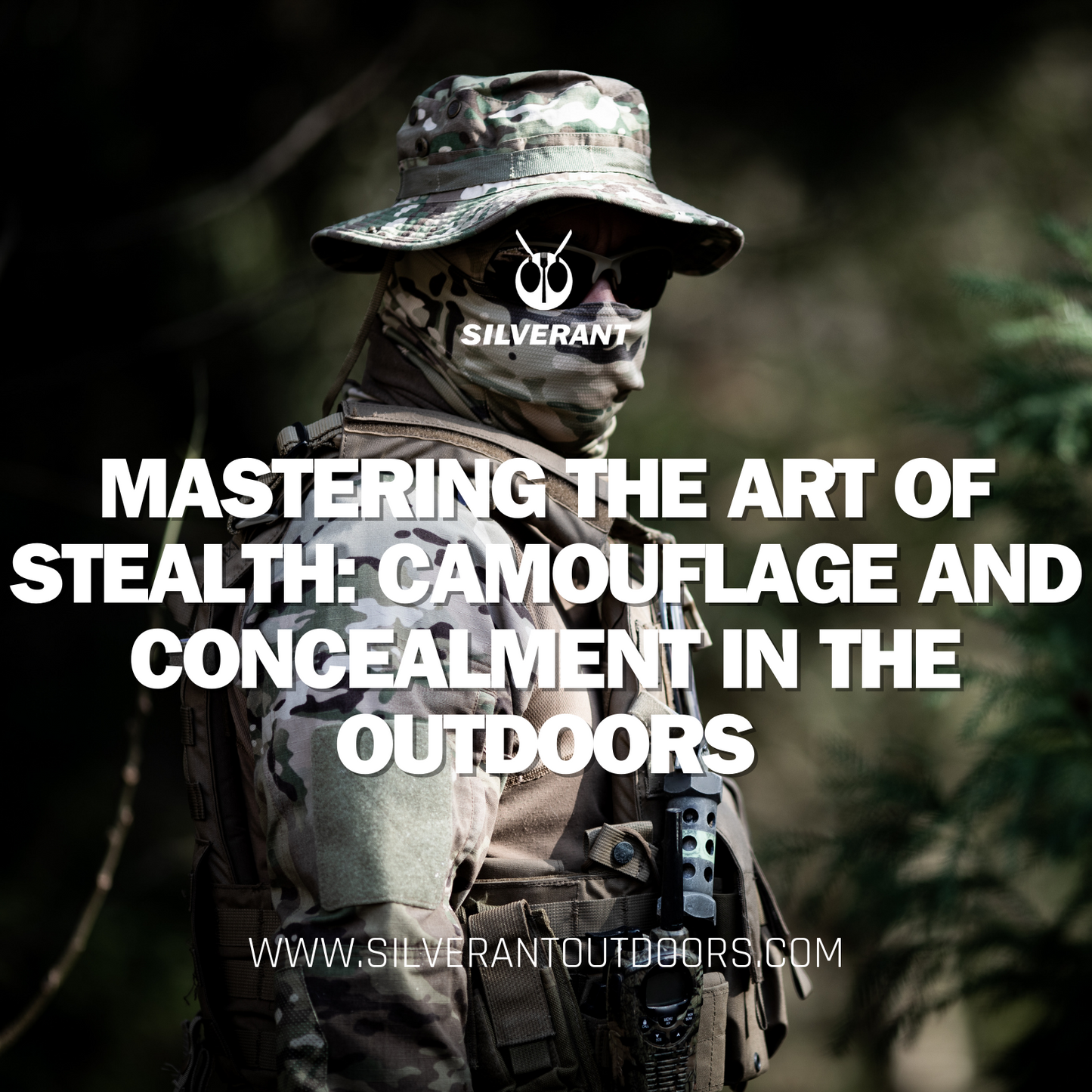 Mastering the Art of Stealth: Camouflage and Concealment Outdoors