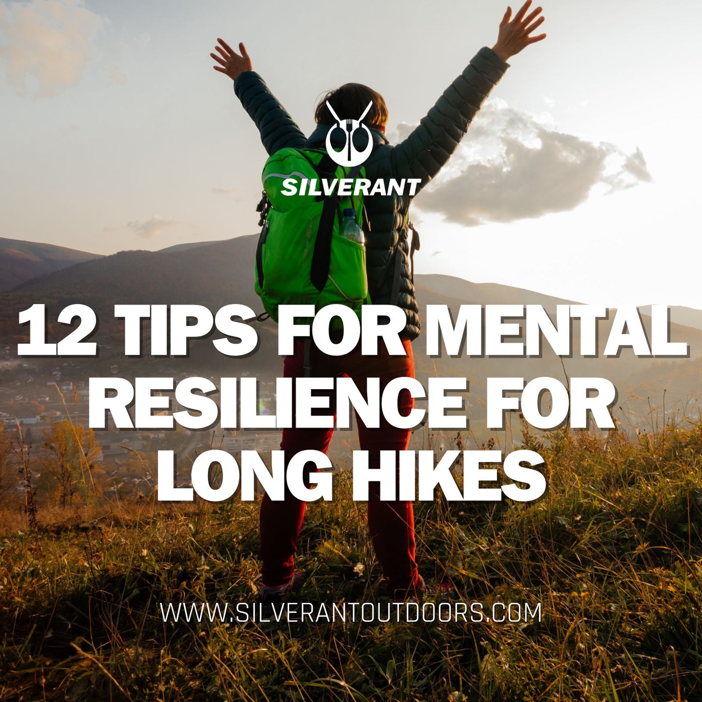 12 Tips for Mental Preparation and Resilience for Extended Hikes