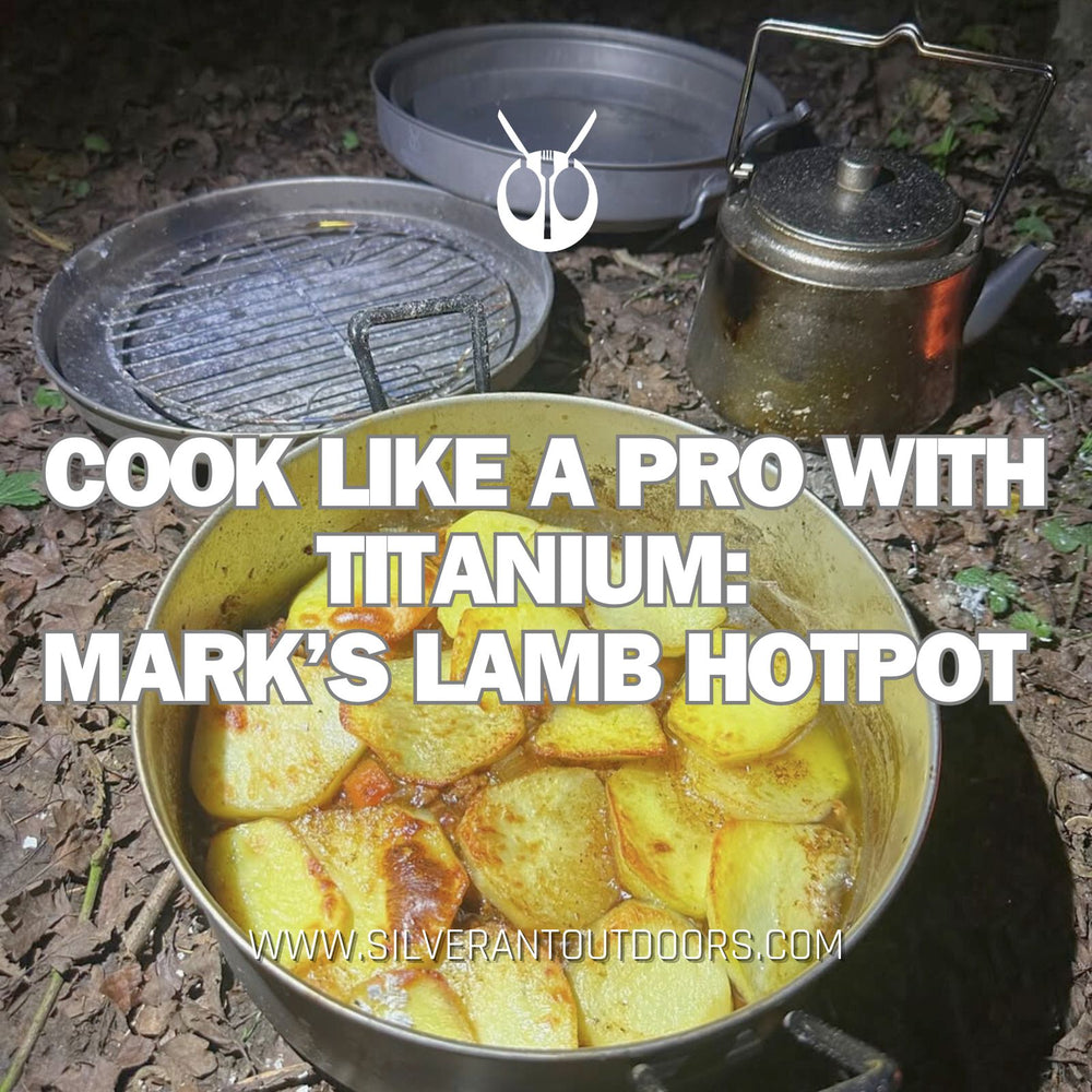 Cook Like a Pro with Titanium: Mark’s Lamb Hotpot - SilverAnt Outdoors