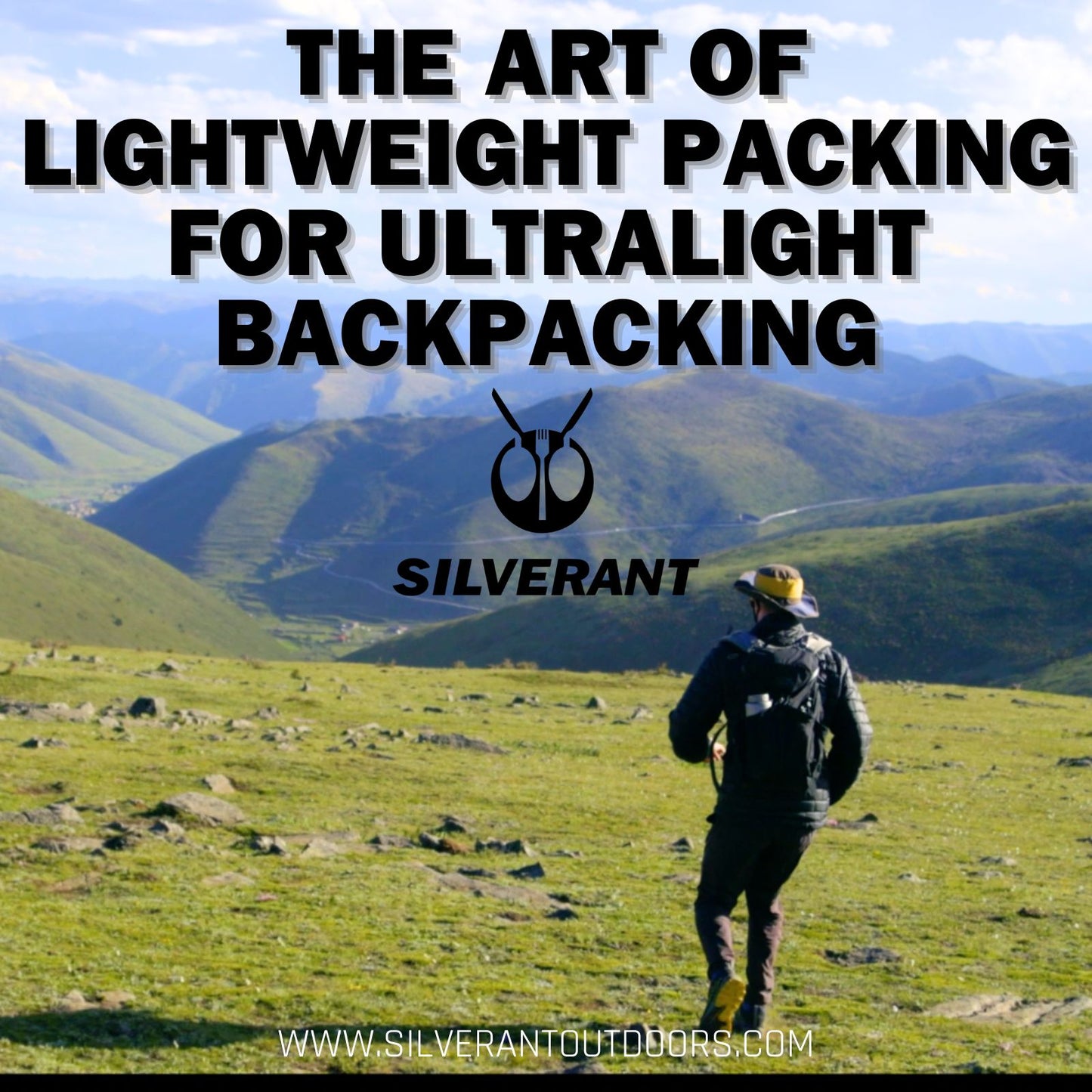 SilverAnt - The Art of Lightweight Packing: A Guide Fir Ultralight Backpackers Profile Image
