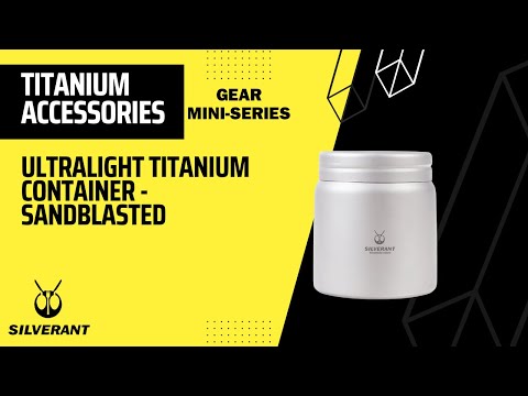 Titanium Container | SilverAnt Outdoors